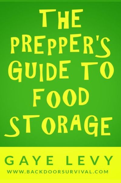 Cover for Gaye Levy · Prepper's Guide to Food Storage (Paperback Book) (2014)