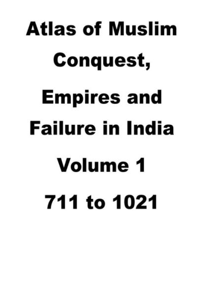 Cover for Agha Humayun Amin · Atlas of Muslim Conquest, Empires and Failure in India (Taschenbuch) (2015)