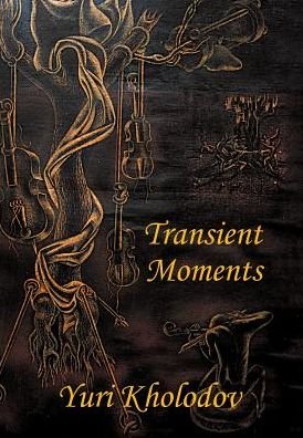 Cover for Yuri Kholodov · Transient Moments (Hardcover bog) (2015)