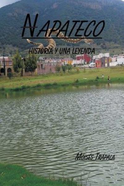 Cover for Moises Trapala · Napateco Historia y una leyenda (Paperback Book) (2016)