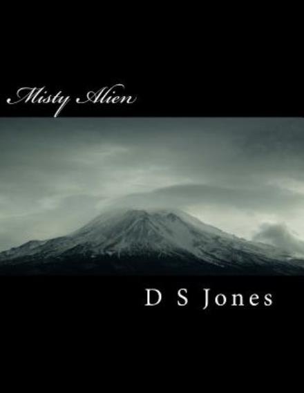 Cover for D S Jones · Misty Alien (Paperback Book) (2015)