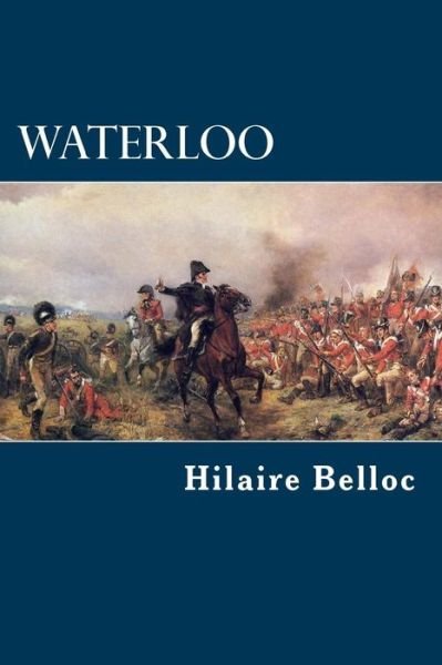 Cover for Hilaire Belloc · Waterloo (Taschenbuch) (2015)