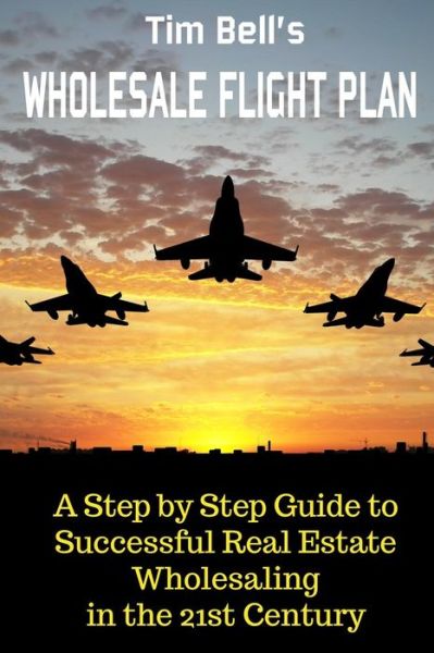 Cover for Tim Bell · Tim Bell's Wholesale Flight Plan (Paperback Book) (2015)