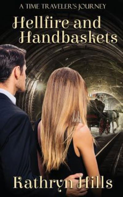 Cover for Kathryn Hills · Hellfire and Handbaskets (Paperback Book) (2018)