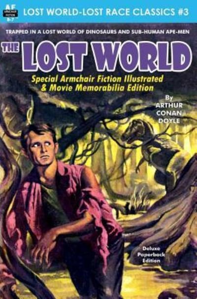 Cover for Sir Arthur Conan Doyle · The Lost World, Special Armchair Fiction Illustrated &amp; Movie Memorabilia Edition (Taschenbuch) (2015)