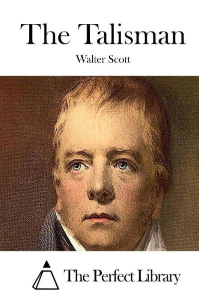 The Talisman - Walter Scott - Kirjat - Createspace - 9781512116366 - perjantai 8. toukokuuta 2015