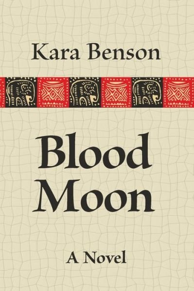 Cover for Kara Benson · Blood Moon (Paperback Book) (2014)