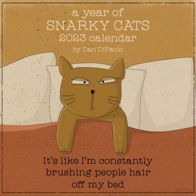 Cover for Mr. Dan DiPaolo · A Year of Snarky Cats 2023 Wall Calendar (Calendar) (2022)