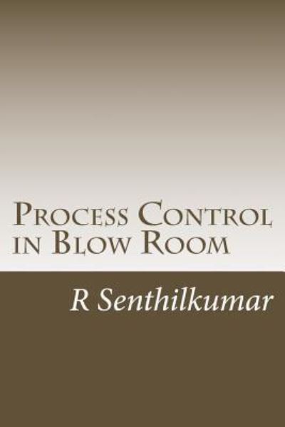 Cover for R Senthilkumar · Process Control in Blow Room (Paperback Book) (2016)