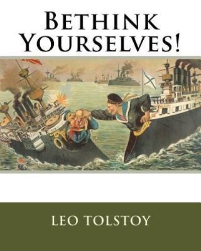 Cover for Leo Tolstoy · Bethink Yourselves! (Pocketbok) (1904)