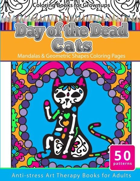 Cover for Mexican Folk Art · Coloring Books for Grownups Day of the Dead Cats (Paperback Bog) (2016)