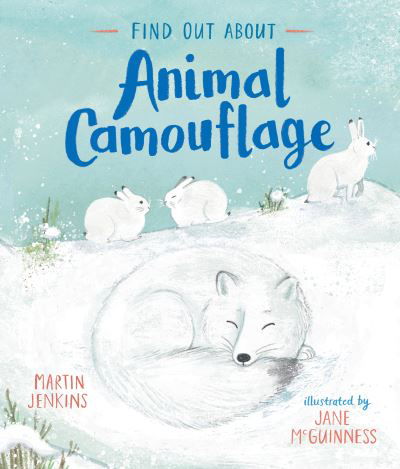 Find Out about Animal Camouflage - Martin Jenkins - Kirjat - Candlewick Press - 9781536228366 - tiistai 17. lokakuuta 2023