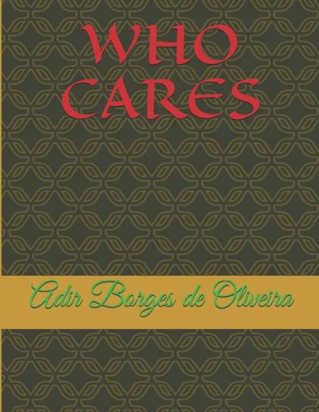 Cover for A B Oliveira a · Who Cares? (Paperback Book) (2016)