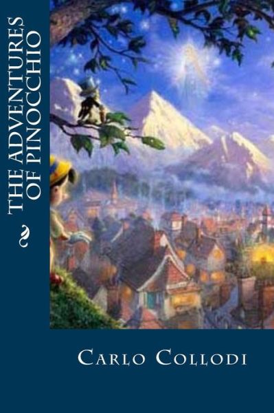 The Adventures of Pinocchio - Carlo Collodi - Books - Createspace Independent Publishing Platf - 9781539313366 - October 3, 2016