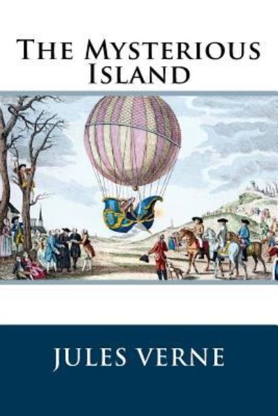 The Mysterious Island - Jules Verne - Książki - Createspace Independent Publishing Platf - 9781539524366 - 14 października 2016