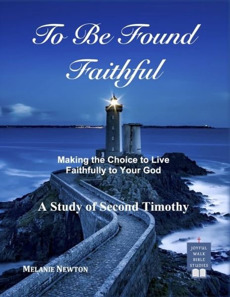 Cover for Melanie Newton · To Be Found Faithful (Taschenbuch) (2016)