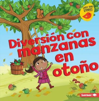 Cover for Martha E H Rustad · Diversion Con Manzanas En Otono (Fall Apple Fun) (Paperback Book) (2019)