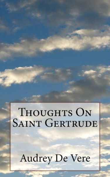 Cover for Audrey De Vere · Thoughts On Saint Gertrude (Paperback Book) (2017)