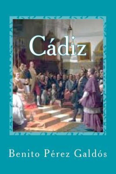 C diz - Benito Perez Galdos - Böcker - Createspace Independent Publishing Platf - 9781546342366 - 26 april 2017