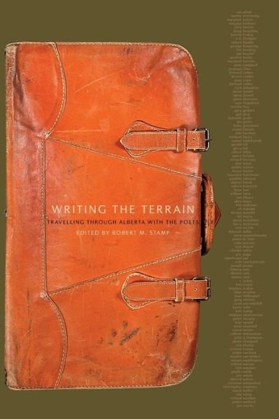 Cover for Writing the Terrain: Travelling Through Alberta with the Poets (Paperback Book) (2005)