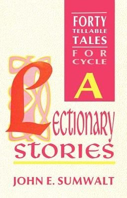 Cover for John E. Sumwalt · Lectionary Stories, Cycle A (Paperback Book) (1992)