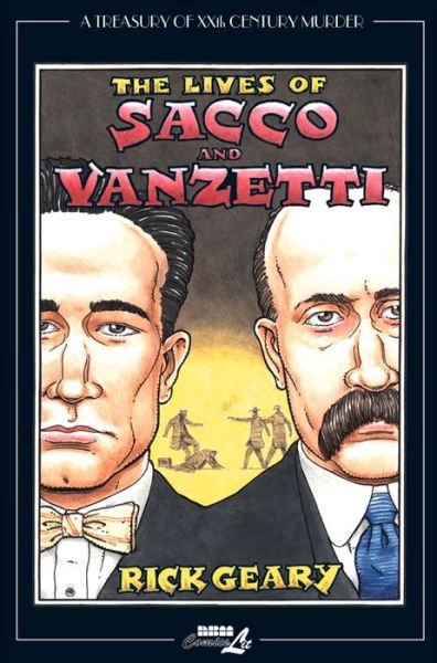 Cover for Rick Geary · The Lives of Sacco &amp; Vanzetti (Paperback Book) [2nd edition] (2015)