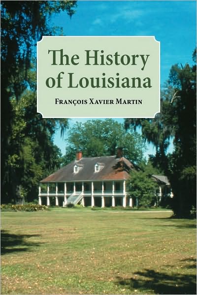 Cover for Martin François · History of Louisiana, the (Louisiana Parish Histories Series) (Paperback Book) (1976)