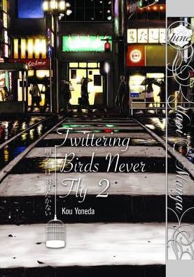 Cover for Kou Yoneda · Twittering Birds Never Fly Volume 2 (Yaoi Manga) (Paperback Book) (2021)