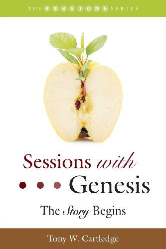 Cover for Tony W. Cartledge · Sessions with Genesis: the Story Begins (Paperback Book) (2012)