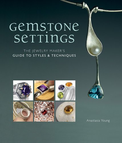 Cover for Anastasia Young · Gemstone Settings: the Jewelry Maker's Guide to Styles &amp; Techniques (Hardcover Book) (2012)