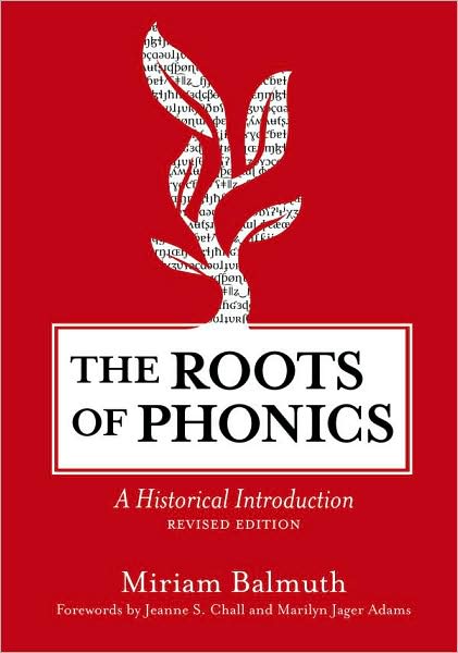 Cover for Miriam Balmuth · The Roots of Phonics: A Historical Introduction (Paperback Book) [Revised edition] (2009)