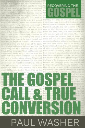 Cover for Paul Washer · The Gospel Call and True Conversion (Recovering the Gospel) (Paperback Book) (2013)