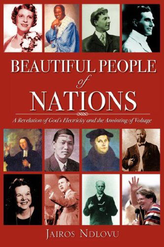 Cover for Jairos Ndlovu · Beautiful People of Nations - a Revelation of God's Electricity and the Anointing of Voltage (Paperback Book) (2007)