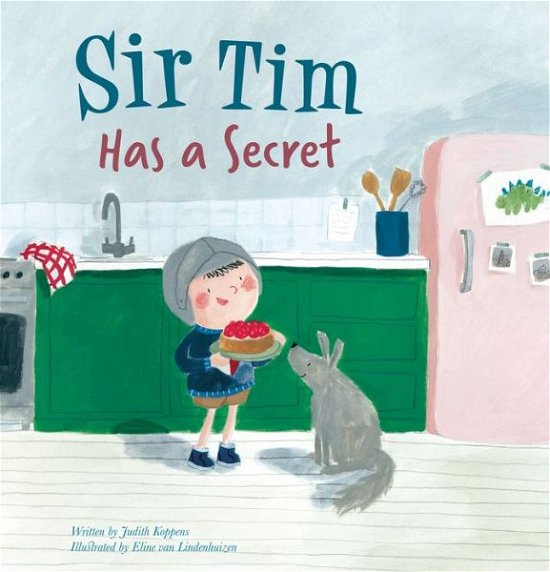 Cover for Judith Koppens · Sir Tim Has a Secret - Sir Tim (Gebundenes Buch) (2020)