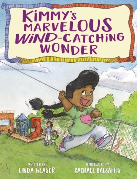 Cover for Linda Glaser · Kimmy's Marvelous Wind-Catching Wonder (Hardcover Book) (2017)