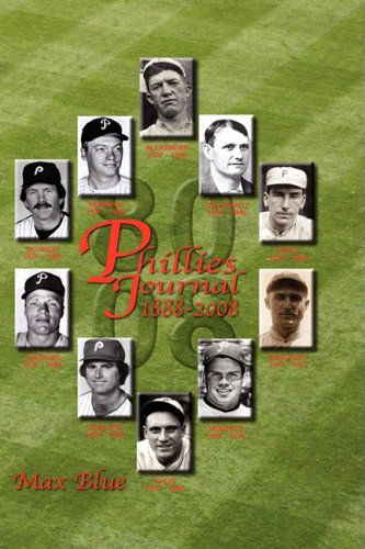 Cover for Max Blue · Phillies Journal 1888-2008: History of Baseball Phillies in Prose and Limerick (Hardcover Book) (2009)