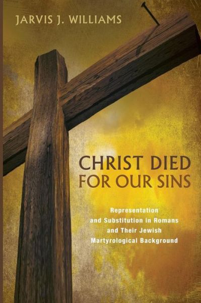 Cover for Jarvis J Williams · Christ Died for Our Sins (Paperback Book) (2015)