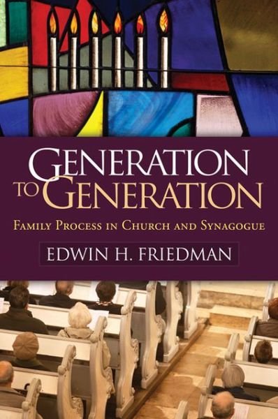 Cover for Edwin H. Friedman · Generation to Generation: Family Process in Church and Synagogue - The Guilford Family Therapy (Taschenbuch) (2011)