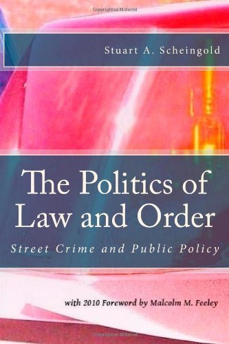 Cover for Stuart A. Scheingold · The Politics of Law and Order: Street Crime and Public Policy (Taschenbuch) (2011)
