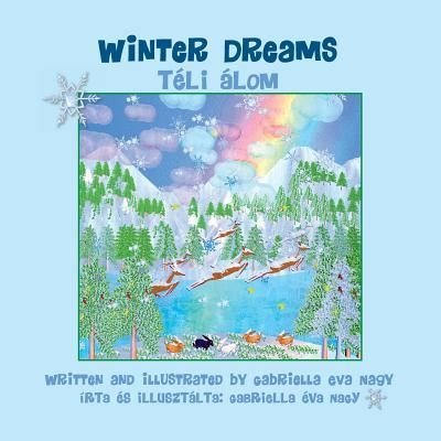 Winter Dreams - Gabriella Eva Nagy - Livros - Halo Publishing International - 9781612445366 - 9 de fevereiro de 2017