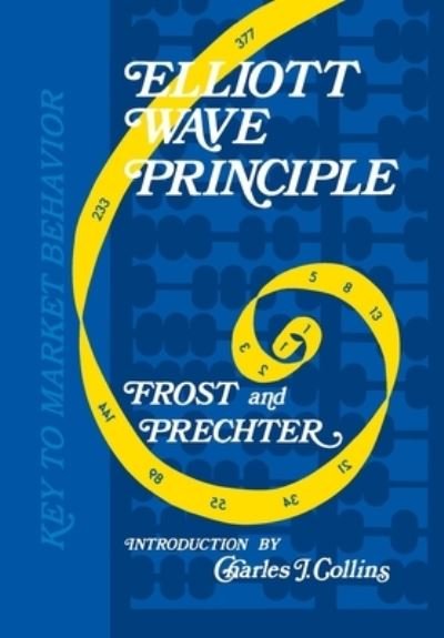 Elliott Wave Principle - Robert R. Prechter - Bøger - New Classics Library - 9781616041366 - 8. februar 2022