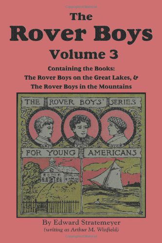 The Rover Boys, Volume 3: ... on the Great Lakes & ... in the Mountain - Arthur M. Winfield - Bücher - Flying Chipmunk Publishing - 9781617200366 - 1. Februar 2011