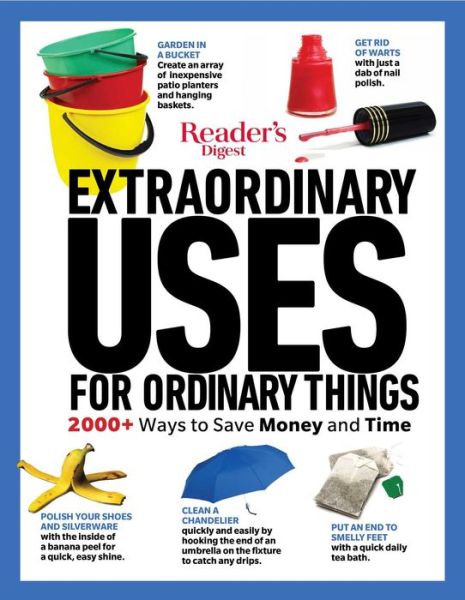 Cover for Editors of Reader's Digest · Extraordinary Uses for Ordinary Things 2000+ Ways to Save Money and Time (Book) (2019)