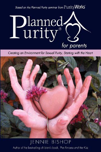 Cover for Jennie Bishop · Planned Purity for Parents® (Paperback Book) (2012)