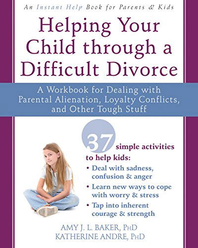 Getting Through My Parents' Divorce: A Workbook for Dealing with Parental Alienation, Loyalty Conflicts, and Other Tough Stuff - Amy J.L. Baker - Livres - New Harbinger Publications - 9781626251366 - 27 août 2015