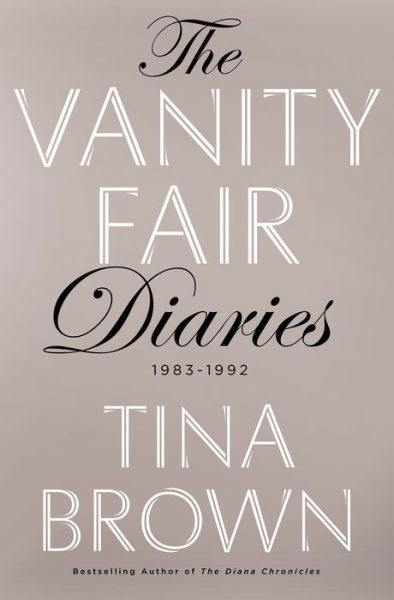 Cover for Tina Brown · The Vanity Fair Diaries: 1983 - 1992 (Hardcover Book) (2017)