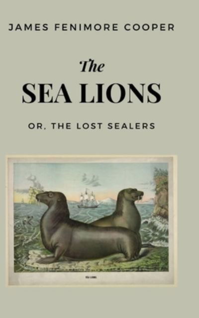 The Sea Lions -  - Książki - Full Well Ventures - 9781628343366 - 7 lipca 2023