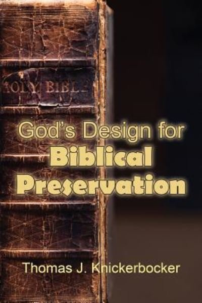 Cover for Thomas J Knickerbocker · God's Design for Biblical Preservation (Paperback Book) (2016)