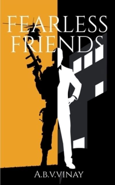 Fearless Friends - A B V Vinay - Livros - Notion Press - 9781636698366 - 2 de novembro de 2020