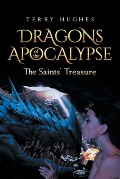 Cover for Terry Hughes · Dragons of the Apocalypse the Saints' Treasure (Book) (2023)